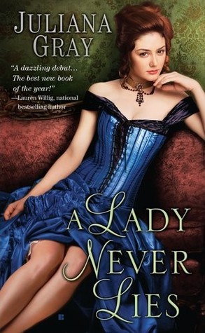 A Lady Never Lies by Juliana Gray