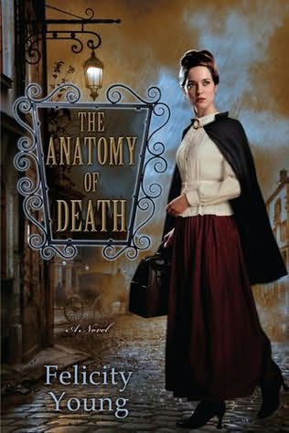 The Anatomy of Death by Felicity Young